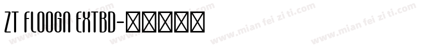 ZT Floogn ExtBd字体转换